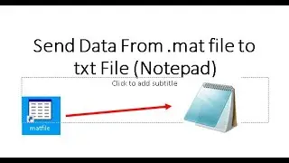 Send Data from Mat File to Notepad