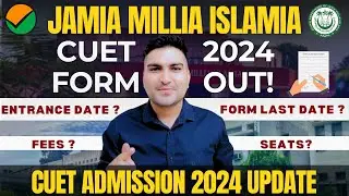 Jamia Millia Islamia Application Form 2024 Out | JMI CUET 2024