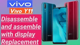 Vivo y11 disassemble and assemble with display replacement