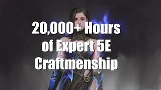 🧿20,000+ hours of expert 5e craftsmanship