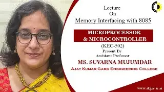 ''Memory Interfacing with 8085'' Microprocessor & Microcontroller By Ms  Suvarna Mujumdar, AKGEC