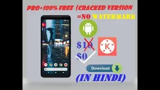 How to download cracked version of kinemaster (100% FREE and no WATERMARK)  within 3 minutes.