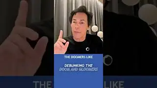 Debunking The Doom And Gloomers!