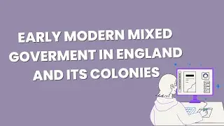 EARLY MODERN MIXED GOVERMENT IN ENGLAND AND ITS COLONIES #lifeinsurance #carinsurance #insurance