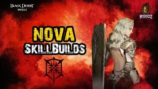🌀Nova | PVP - PVE【Skill-builds & Combos】Black Desert Mobile