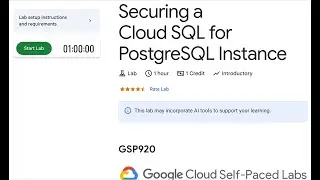 GSP920 - Securing a Cloud SQL for PostgreSQL Instance  | Google Cloud Qwiklabs
