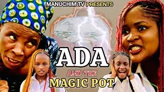 Ada And The Magic Pot  Part  4