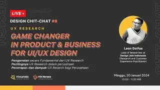UX Research: Game Changer in Product and Business for UI/UX Design - Design Chit-Chat #8 Rec