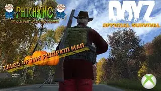 DayZ | The Return to Kamy | Tales of the Pumpkin Man | An Old Fart Playing Games