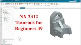 Siemens NX  tutorials for beginners|NX 2312|tutorial-49