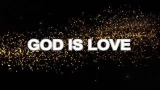 God Is Good To Us | Most Beautiful Christian Song With Bible Verses About Love | God Is Love