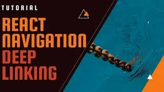How to setup Deep Linking with React Navigation in React Native