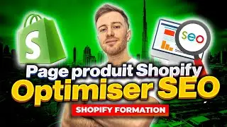 Comment créer une page produit optimisé SEO sur Shopify | Guide complet