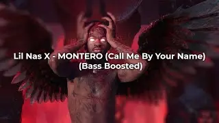 Lil Nas X - MONTERO (Call Me By Your Name) (Bass Boosted)