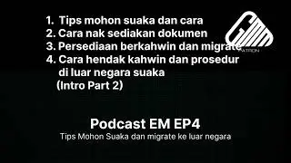 Podcast EM EP4 - Cara mohon suaka dan migrate