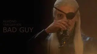 bad guy | aemond targaryen