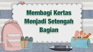 Membagi Kertas Menjadi Setengah Bagian