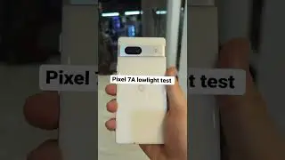 Pixel 7A NightSight Camera Test #pixel7a #pixel7acamera #pixel7pro