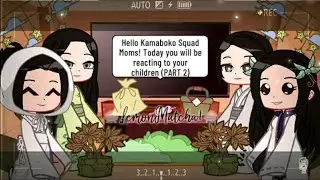 Kamaboko Squad Moms React To Their Children •PART 2• ||Demon Slayer + Gacha Club|| [Read Desc] - 🍋🍵