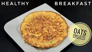 Healthy Oats Omelette Recipe | Easy and Healthy Breakfast recipe | Weight loss Breakfast recipe