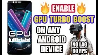 Enable GPU Turbo Boost In Any Android Device [ROOT] Like Honor Play