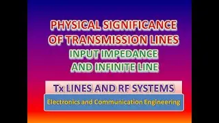 Physical Significance of transmission lines ( input impedance and infinite line) in Tamil