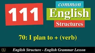English Structure 70 || 111 Common English Structure || English Grammar Lesson