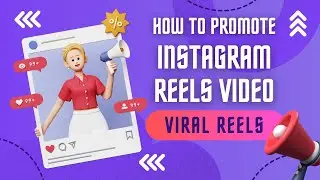 How to Promote Reels on Instagram by Ads Manger, Paid Reel Promotion, Reels kaise viral kare