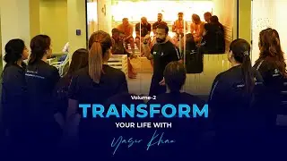 TRANSFORM YOUR LIFE WITH YASIR KHAN | Volume - 2