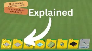 Trackmania Mapping Guide - Part 4: Blocks (Folder 1)