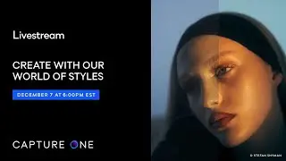 Capture One Livestream | Create with our world of Styles
