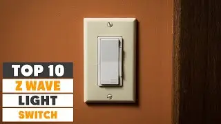 Top 10 Best Z Wave Light Switch in 2023 | Detailed Reviews & Buyer's Guide