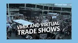 Stepping up your game with vMix for Zoom and Virtual Tradeshows