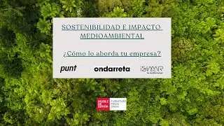 Sostenibilidad e impacto medioambiental - 1ª Parte