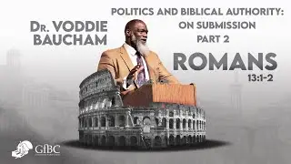 Politics and Biblical Authority Part 2: On Submission   l   Voddie Baucham