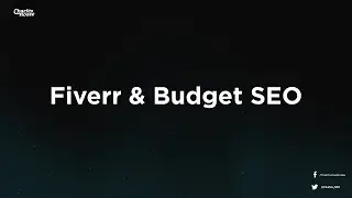 Fiverr SEO & Budget SEO Guide - How To Do SEO For Cheap