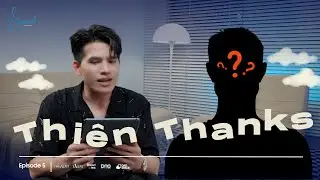 Thiên Cảm Ơn | Thiên Thanks 05 cùng khách mời bí ẩn