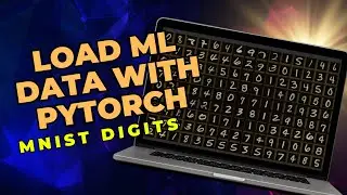 Loading data with PyTorch: MNIST digits dataset