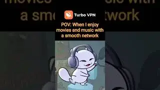 Turbo VPN helps you enjoy movies and music！！ #turbovpn  #smartphone #vpn  #fypage  #cat  #gaming