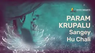 Param Krupalu Sangey Hu Chali | Paramna Panthe