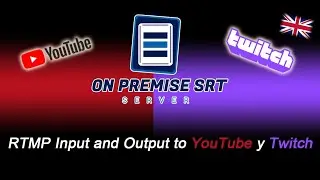 OnPremise SRT Server - (English) RTMP Input and Output to Youtube & Twitch