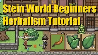Stein World Tutorial - Beginners Herbalism (and where to find Vogria Essence)