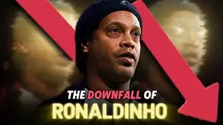 Why Ronaldinho Fell Off? EXPLAINED