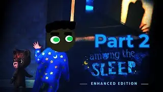 The Adventure Resumes   Among The Sleep Part 2