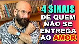 4 SINAIS DE QUEM NÃO SE ENTREGA NO AMOR | Marcos Lacerda, psicólogo