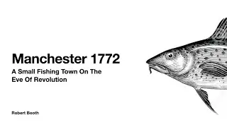 Manchester 1772: Salt Cod Fisheries In Colonial New England
