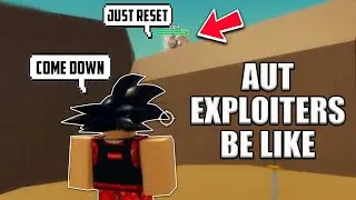 AUT Exploiters be like... (A Universal Time New Universe)