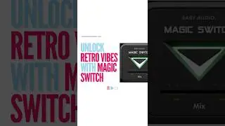 Unlock Retro Vibed with Magic Switch 