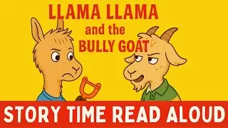 Llama Llama and the Bully Goat | Story Time For Kids | Shon's Stories
