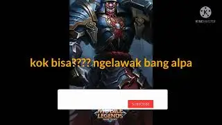 MLBB Hero Alpa ngelawak